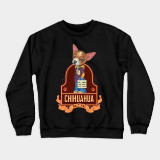 Chihuahua Don't Make me Come over There Crewneck Sweatshirt